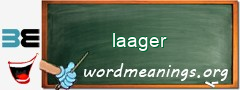 WordMeaning blackboard for laager